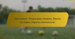 Chris Sutton: Temporadas notables, Éxito en clubes, Impacto internacional