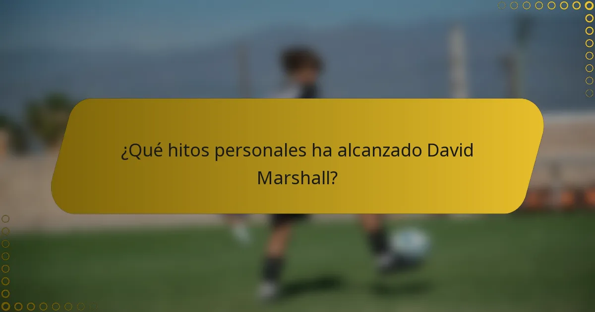 ¿Qué hitos personales ha alcanzado David Marshall?